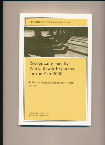 9781555426910: Recognizing Faculty Work 81: Recognizing Faculty Work No 81: Reward Systems for the Year 2000 (New Directions for Higher Education)