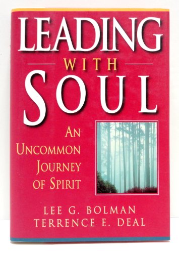 Stock image for Leading with Soul: An Uncommon Journey of Spirit (Jossey-Bass Management) for sale by SecondSale