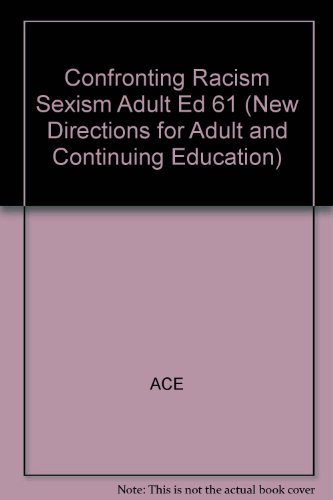 Stock image for Confronting Racism and Sexism (New Directions for Adult and Continuing Education) for sale by Open Books