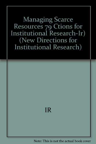 9781555427245: Managing with Scarce Resources: New Directions for Institutional Research (J-B IR Single Issue Institutional Research)