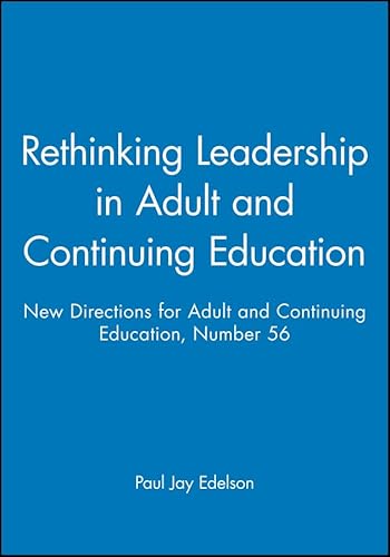 9781555427290: Rethinking Leadership in Adult and Continuing Education: New Directions for Adult and Continuing Education, Number 56