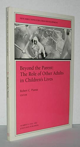 9781555427320: Beyond the Parent: The Role of Other Adults in Children's Lives: No 57