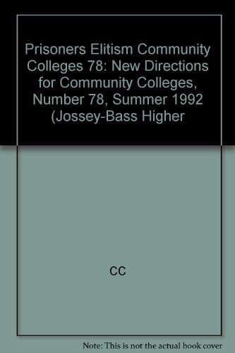 Stock image for Prisoners of Elitism: The Community College's Struggle for Stature (New Directions for Community Colleges) for sale by P.C. Schmidt, Bookseller