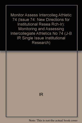 9781555427566: Monitoring and Assessing Intercollegiate Athletics: New Directions for Institutional Research (J-B IR Single Issue Institutional Research)