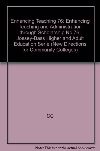 Imagen de archivo de Enhancing Teaching and Administration Through Scholarship (New Directions for Community Colleges) (No 76) a la venta por BookHolders