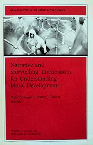 Stock image for Narrative and Storytelling: Implications for Understanding Moral Development (New Directions for Child & Adolescent Development) for sale by Irish Booksellers