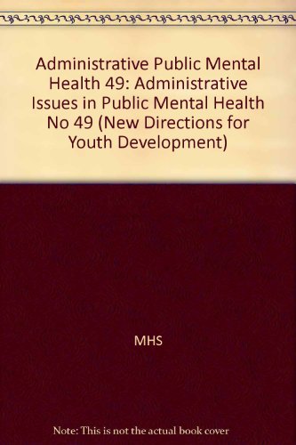 9781555427931: Administrative Issues in Public Mental Health (New Directions for Youth Development)