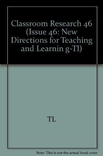 Beispielbild fr Classroom Research: Early Lessons from Success: New Directions for Teaching and Learning, Number 46 (J-B TL Single Issue Teaching and Learning) zum Verkauf von Wonder Book
