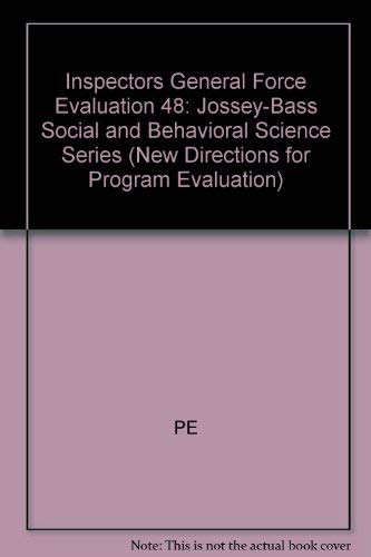 9781555428143: Inspectors General Force Evaluation 48: Jossey-Bass Social and Behavioral Science Series: No 48 (New Directions for Program Evaluation S.)