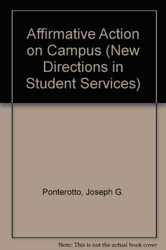 Affirmative Action on Campus (J-B SS Single Issue Student Services) (9781555428167) by Jossey-Bass Publishers