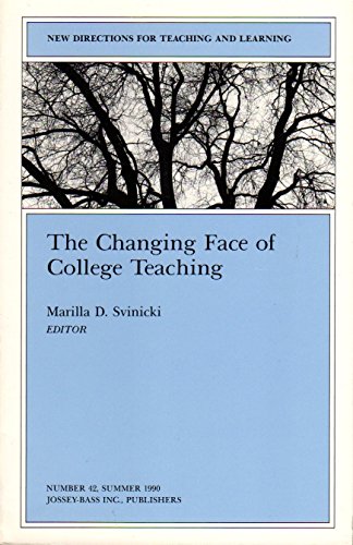 Beispielbild fr The Changing Face of College Teaching: New Directions for Teaching and Learning, Number 43 (J-B TL Single Issue Teaching and Learning) zum Verkauf von Ergodebooks