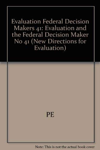 Evaluation and the Federal Decision Maker (New Directions for Evaluation) (9781555428747) by Barkdoll, Gerald L.; Bell, James B.