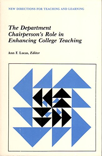 Stock image for The Department Chairperson's Role in Enhancing College Teaching (New Directions for Teaching and Learning) (No. 37) for sale by Ergodebooks