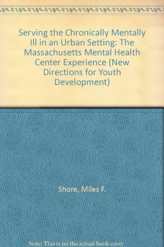 9781555428921: Serving Chronically Mentally Ill 39: New Directions for Mental Health Service (New Directions for Youth Development)