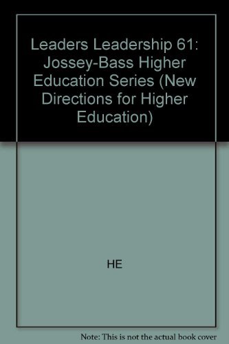9781555429188: Leaders Leadership 61: Jossey-Bass Higher Education Series (New Directions for Higher Education)