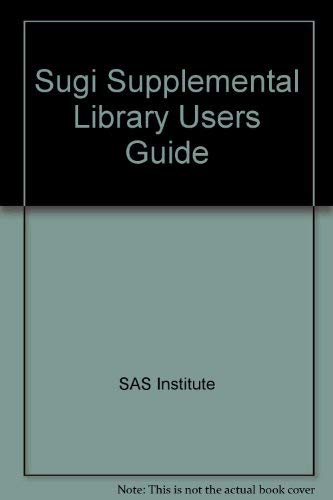 SUGI Supplemental Library User's Guide, Version 5 Edition SUGI SAS User's Group International