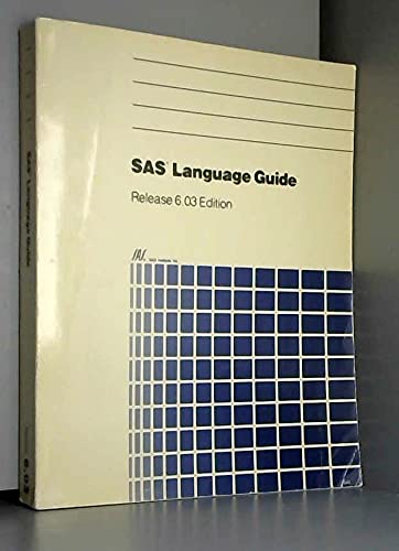 9781555440916: SAS Language Guide : Release 6.03 Edition