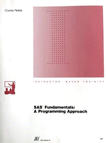 Beispielbild fr SAS (R) Fundamentals: A Programming Approach Course Notes zum Verkauf von ThriftBooks-Dallas