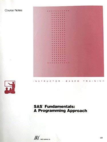 9781555442026: SAS (R) Fundamentals: A Programming Approach Course Notes