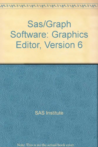 Imagen de archivo de Sas/Graph Software: Graphics Editor, Version 6 a la venta por medimops