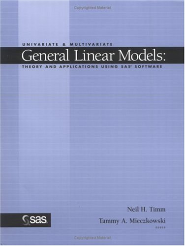 Imagen de archivo de Univariate and Multivariate General Linear Models : Theory and a la venta por HPB-Red