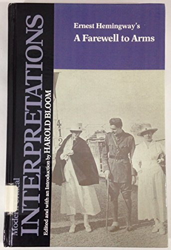 Stock image for Ernest Hemingway's A Farewell to Arms (Bloom's Modern Critical Interpretations) for sale by Ergodebooks