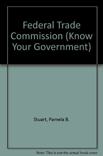 Stock image for Federal Trade Commission (Know Your Government) for sale by Wonder Book