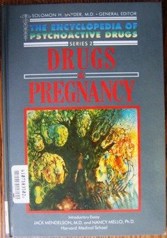 Drugs and Pregnancy (Encyclopedia of Psychoactive Drugs Series, No 2) (9781555462031) by Young, Patrick