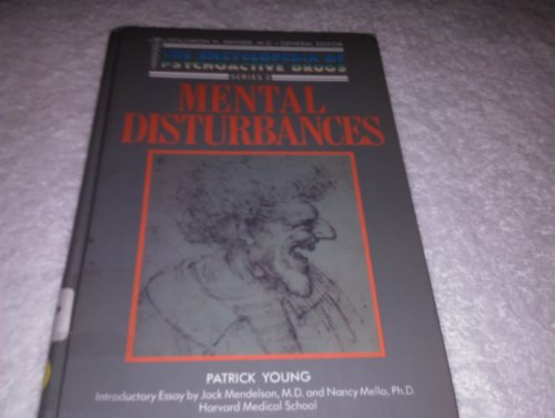 Mental Disturbances (Encyclopedia of Psychoactive Drugs, Series II) (9781555462062) by Young, Patrick