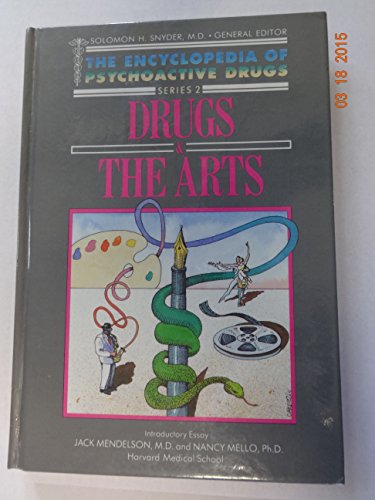 Drugs and the Arts (Encyclopedia of Psychoactive Drugs, Series 2) (9781555462246) by Kusinitz, Marc