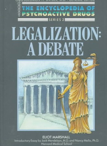 Stock image for Legalization: A Debate (Encyclopedia of Psychoactive Drugs, Series II) for sale by Ergodebooks