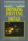 Drinking, Driving and Drugs (Encyclopedia of Psychoactive Drugs Series 2) (9781555462314) by Knox, Jean McBee