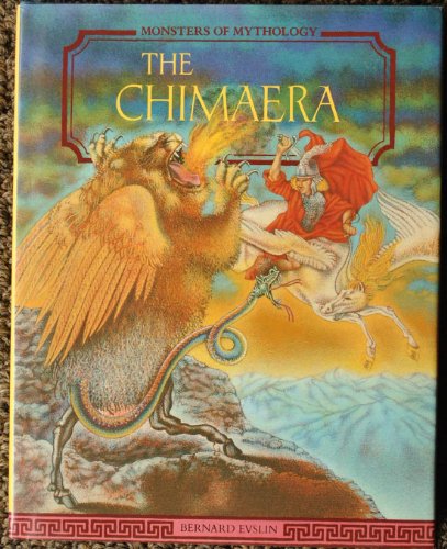 9781555462444: The Chimaera (Monsters of Mythology)