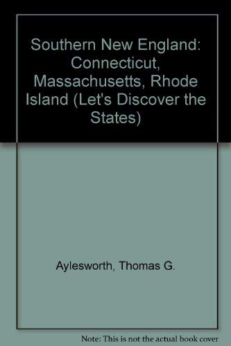 Beispielbild fr Southern New England : Connecticut, Massachusetts, Rhode Island zum Verkauf von Better World Books