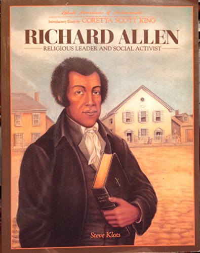 Richard Allen (Black Americans of Achievement) (9781555465704) by Klots, Steve; Huggins, Nathan Irvin