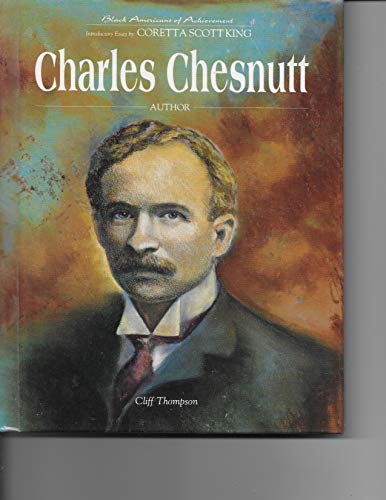 Charles Chesnutt - Author (Black Americans of Achievement) (9781555465780) by Cliff Thompson