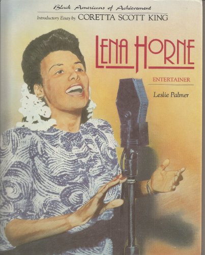 Lena Horne: Entertainer (Black Americans of Achievement) (9781555465940) by Palmer, Leslie; Huggins, Nathan Irvin