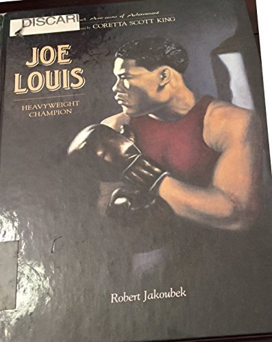 Joe Louis: Heavyweight Champion (Black Americans of Achievement) (9781555465995) by Jakoubek, Robert E.