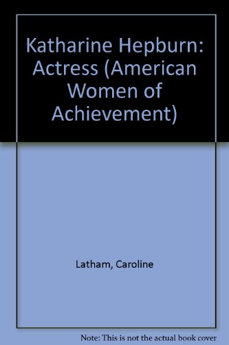 9781555466589: Katharine Hepburn: Actress (American Women of Achievement S.)