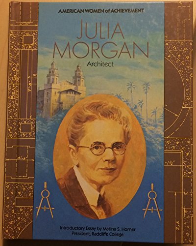 9781555466695: Julia Morgan: Architect (American Women of Achievement)
