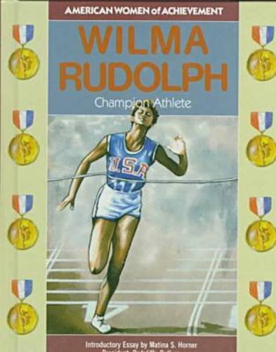 9781555466756: Wilma Rudolph: Champion Athlete (American Women of Achievement)