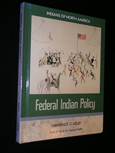 9781555467067: Federal Indian Policy (Indians of North America)