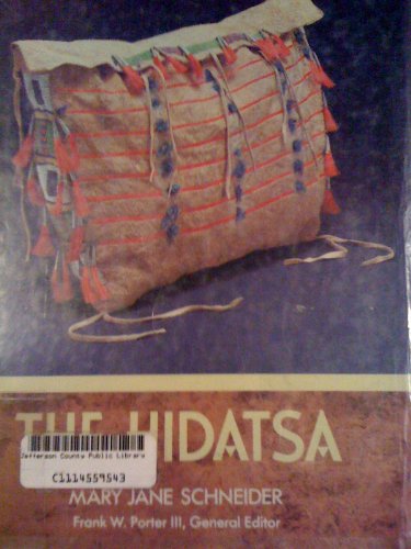 The Hidatsa (Indians of North America) (9781555467074) by Schneider, Mary Jane; Porter, Frank W.