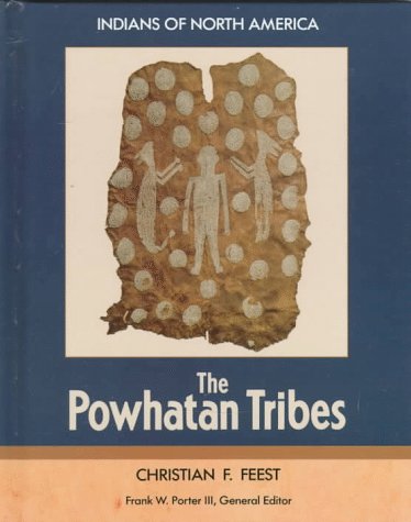 The Powhatan Tribes (Indians of North America) (9781555467265) by Feest, Christian F.
