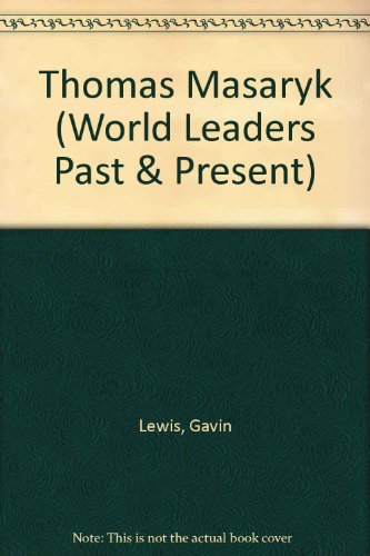 9781555468163: Thomas Masaryk (World Leaders Past & Present S.)