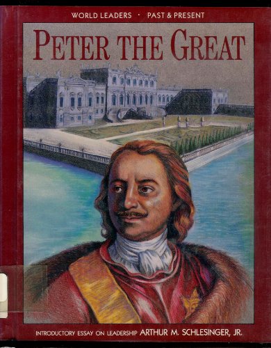 Stock image for Peter the Great (World Leaders Past Present) for sale by Books of the Smoky Mountains