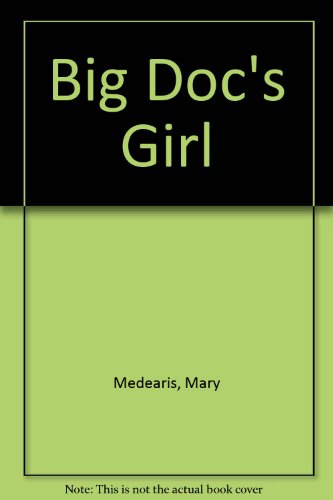 Stock image for Big Doc's Girl for sale by Half Price Books Inc.