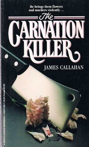 The Carnation Killer (9781555472085) by James Callahan