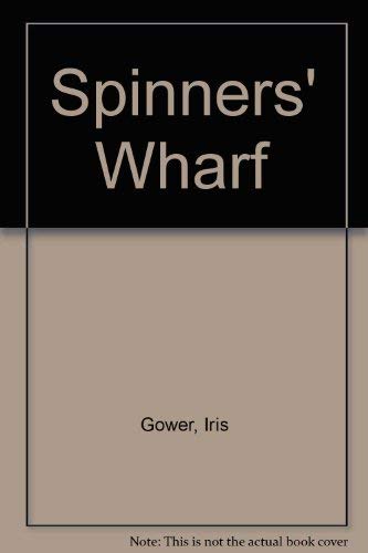 Imagen de archivo de Spinners' Wharf a la venta por Better World Books: West