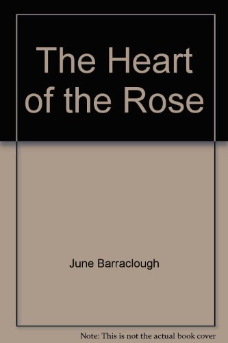 Stock image for The Heart of The Rose for sale by Better World Books